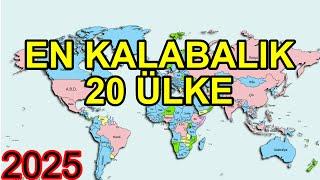 Dünyanın En Kalabalık 20 Ülkesi | En Büyük Ülkeler | 2025