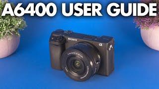 Sony a6400 Tutorial For Beginners | Best Settings For Photo & Video