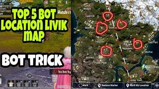 bot location in livik | Top 5 bot location in livik map | livik Map bot location |