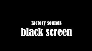 Factory Sounds, Black Screen 10 Hours Industrial Sound, White Noise ~ Study, Relax, Sleep