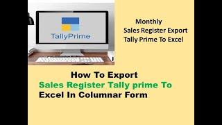 how to export sales register Tally Prime  to excel In Telugu | monthly sales register export