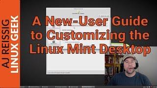 A New-User Tutorial to Customizing the Linux Mint Desktop