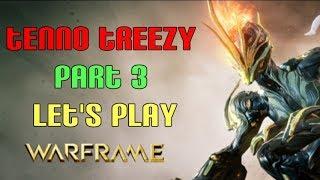 Tenno Treezy Part 3 - A Quicky Before Work!