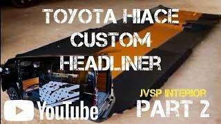 Get Ready for the Most EPIC Toyota HIACE Custom VIP Interior StarRoof Headliner Modified JVSP Part 2