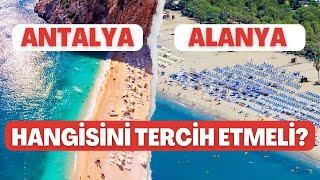 Antalya'mı? Alanya'mı? : Tatil planlarınızı yapmadan önce izleyin! | Karşılaştırma video serisi-1