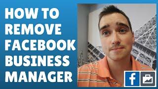 How To Remove Facebook Business Manager - AskBunka Episode 1