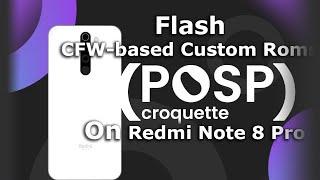 Flash CFW based Custom Roms on Redmi Note 8 Pro