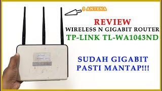 REVIEW WIRELESS N ROUTER GIGABIT TP LINK TL WR1043ND | SANGAT JOSS & RECOMMENDED ‼️