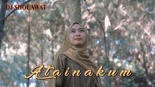 ATAINAKUM MUHAYYINA - DJ SHOLAWAT (Ella Fitriyani)