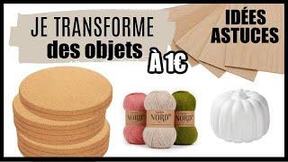 JE TRANSFORME DES OBJETS À 1 EURO IDÉES & ASTUCES