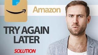 How To Fix Amazon Shopping App Try Again Later Error | Step By Step