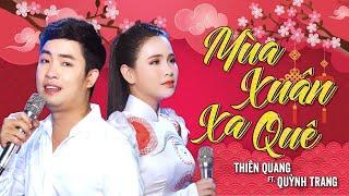 Mùa Xuân Xa Quê - Thiên Quang ft. Quỳnh Trang [MV Official] | Nhạc Xuân Tân Sửu 2021