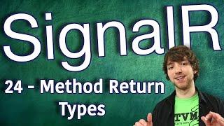 SignalR Tutorial 24 - C# Hub - Method Return Types