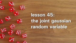 PB45: The Joint Gaussian Random Variable