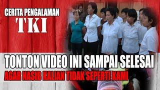 JANGAN BERANI KERJA KE LUAR NEGERI SEBELUM NONTON VIDEO INI || CERITA PENGALAMAN JADI TKI