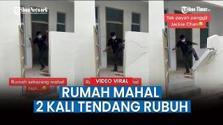 Viral Video Pria Tendang Tembok Rumah yang Harganya Mahal, 2 Kali Sepak Langsung Rubuh