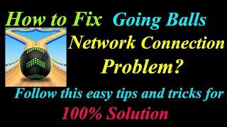 How to Fix Going Balls App Network Connection Problem in Android | App Internet Connection Error