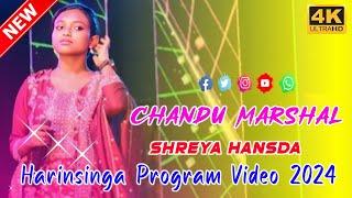 Chandu Marshal // Shreya Hansda// New Santali SuperHit Song // Harinsinga Program Video 2024