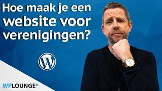 Een ledenwebsite maken | Website voor verenigingen maken met WordPress