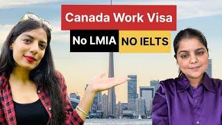 She got Canada work visa without LMIA and IELTS | IEC step by step process