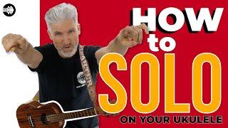 How To Solo on your Ukulele? The Beginning Soloing Guide