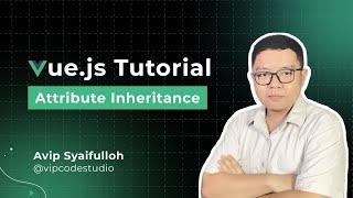 Tutorial Vue JS Bahasa Indonesia : 14.Vue Falltrough Attribute