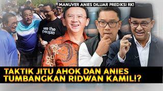 GEBRAKAN JENIUS!!TAKTIK JITU AHOK DAN ANIES TUMBANGKAN RIDWAN KAMIL!?