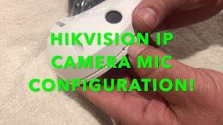 DS-2CD2543G0-IS Hikvision IP Audio Camera. Mic - Audio configuration. Very Easy Steps to Follow!