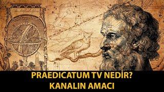 PRAEDICATUM TV NEDİR | KANALIN AMACI | HERKES İÇİN FELSEFE