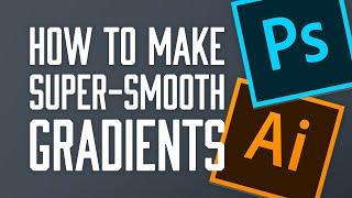 How to create super-smooth gradients in Adobe Photoshop and Illustrator CC