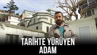 Tarihte Yürüyen Adam - Üsküdar Tarihi Bölüm 3 | 29 Nisan 2021