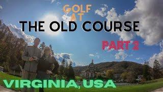 The Old Course /The Omni Homestead Resort/Hot Springs VA/Virginia/Travel & Golf/Fall in Virginia USA