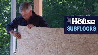 How to Lay Subflooring | This Old House