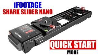 iFootage Shark Slider Nano Quick Start Mode Tutorial [ How to Set Points A & B ]