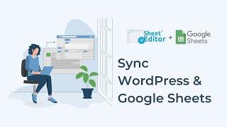Sync WordPress with Google Sheets: Export and Import Content Automatically