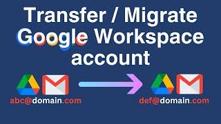 How to Transfer / Migrate Google Workspace account ? | Transfer Google Drive & Docs, Gmail