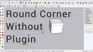 Round Corner without Plugin in SketchUp || Alternative option of Round Corner Plugin in SketchUp