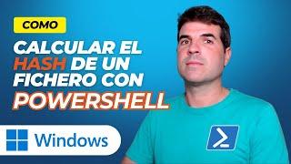 Como calcular el Hash de un fichero con Powershell