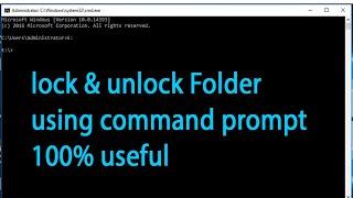 How to  Lock and Unlocked a Folder using Command  CMD in Windows 10.