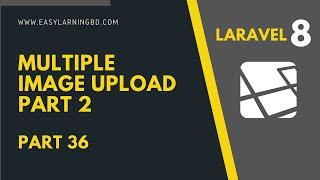 Laravel 8 Tutorial | Multiple Image Upload Part 36