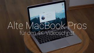 Was taugen alte MacBook Pros für den 4K-Videoschnitt 