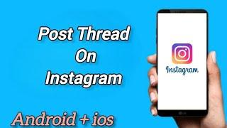 How to Post a Thread on Instagram Story