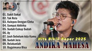 10 Lagu Terbaru Andika Mahesa 2025 Bikin Baper - Sakit Sekali, Tak Rela, Kulepas Dengan Cinta