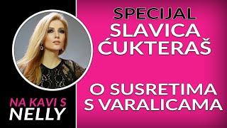 SPECIJAL - Slavica Ćukteraš o susretima s varalicama \\ Na kavi s Nelly \\