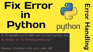 No Python At  C: \Python\python.exe l In Pycharm l Error Python l Handling Error