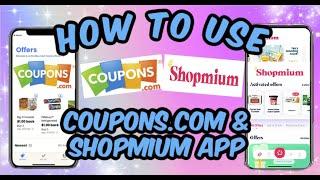 How To Use the Coupons.com Cash Back App and Shopmium Cash Back App || Sister Apps || Saving Money