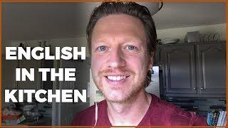 Come and Join Me in the Kitchen and Learn English Words and Phrases in a Fun Way!