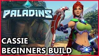 Paladins Cassie Gameplay - Beginner Cassie Build - Paladins Gameplay Cassie Guide