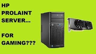 HP Proliant  ML10 Server as a Gaming Computer?