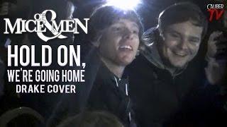 Of Mice & Men (Aaron Pauley & Alan Ashby) - "Hold On, We're Going Home" (Drake Cover!)